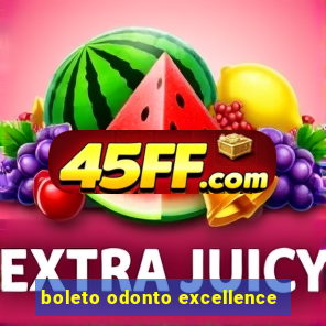 boleto odonto excellence